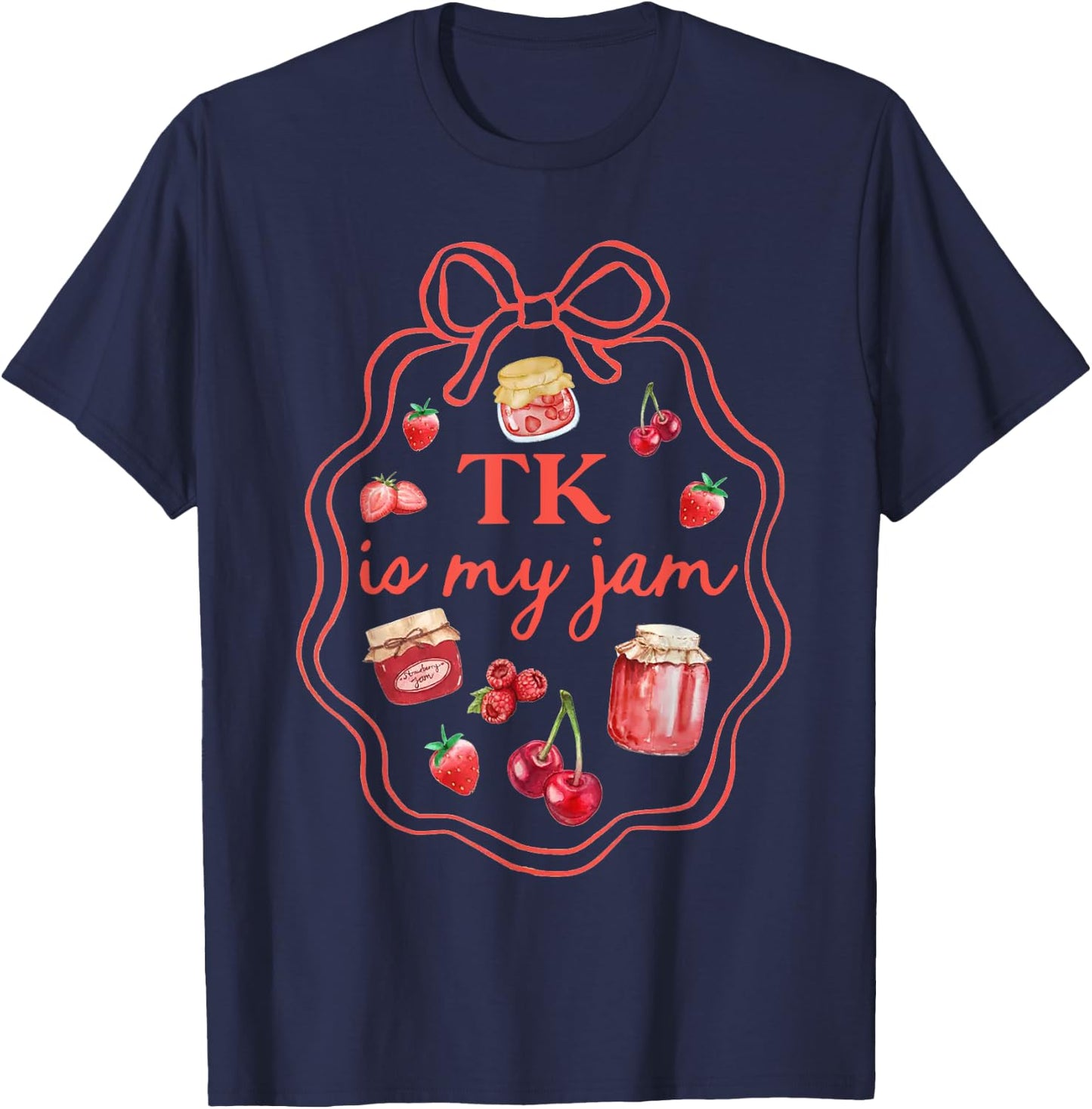 TK is My Jam Strawberry Back to School Girls Teachers T-Shirt - T-Shirt | Navy