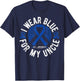 I Wear Blue For My Uncle ALS Uncle Als Awareness T-Shirt - T-Shirt | Navy