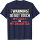 Warning Do Not Touch My Tools Or My Daughter T-Shirt - T-Shirt | Navy