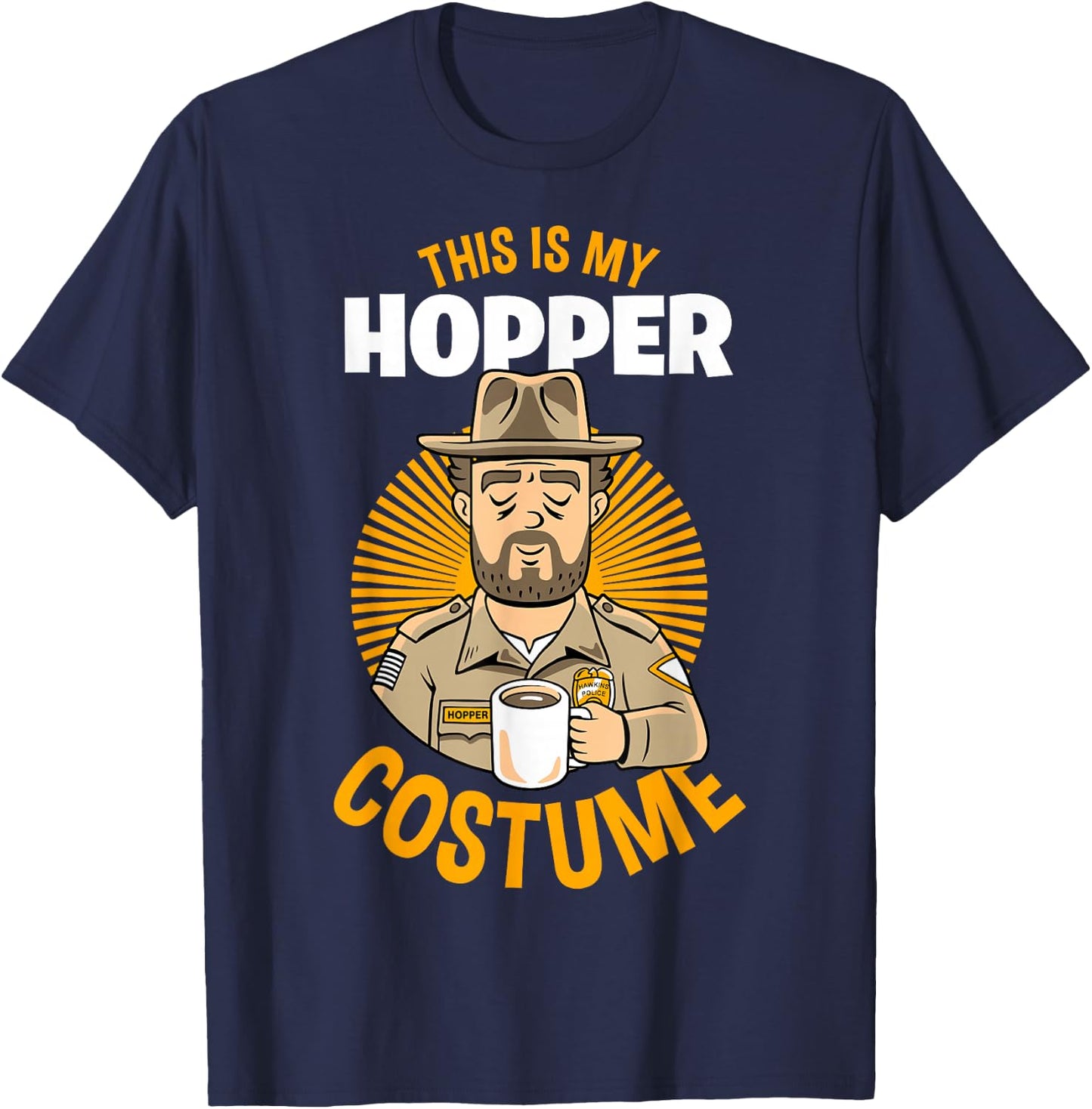 Stranger Things Halloween This Is My Hopper Costume T-Shirt - T-Shirt | Navy