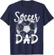 Soccer Dad Family Matching Team Player Soccer Ball T-Shirt - T-Shirt | Navy