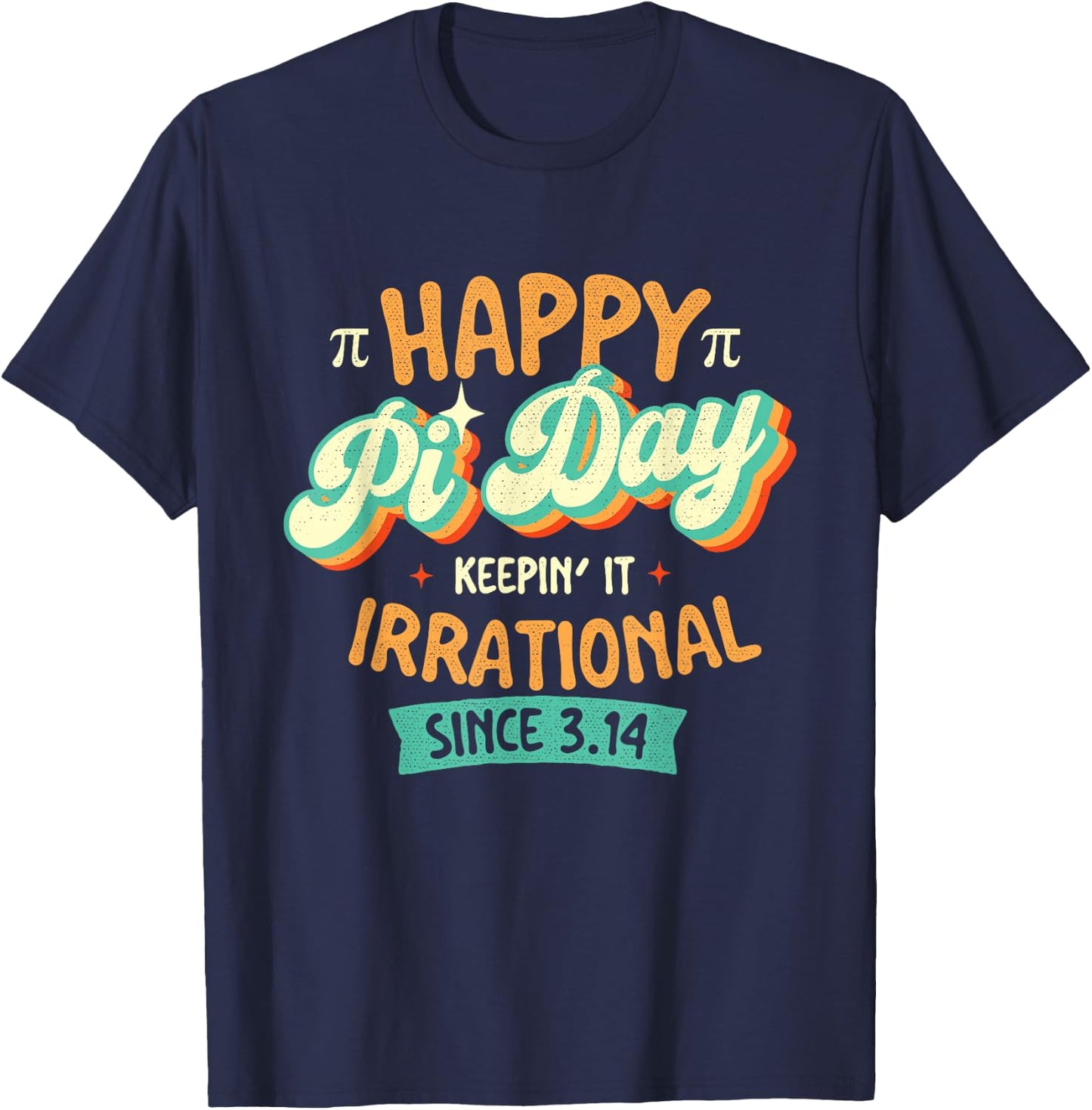 Happy Pi Day - Pi Day Math Lover Science Teacher Pi Symbol T-Shirt - T-Shirt | Navy