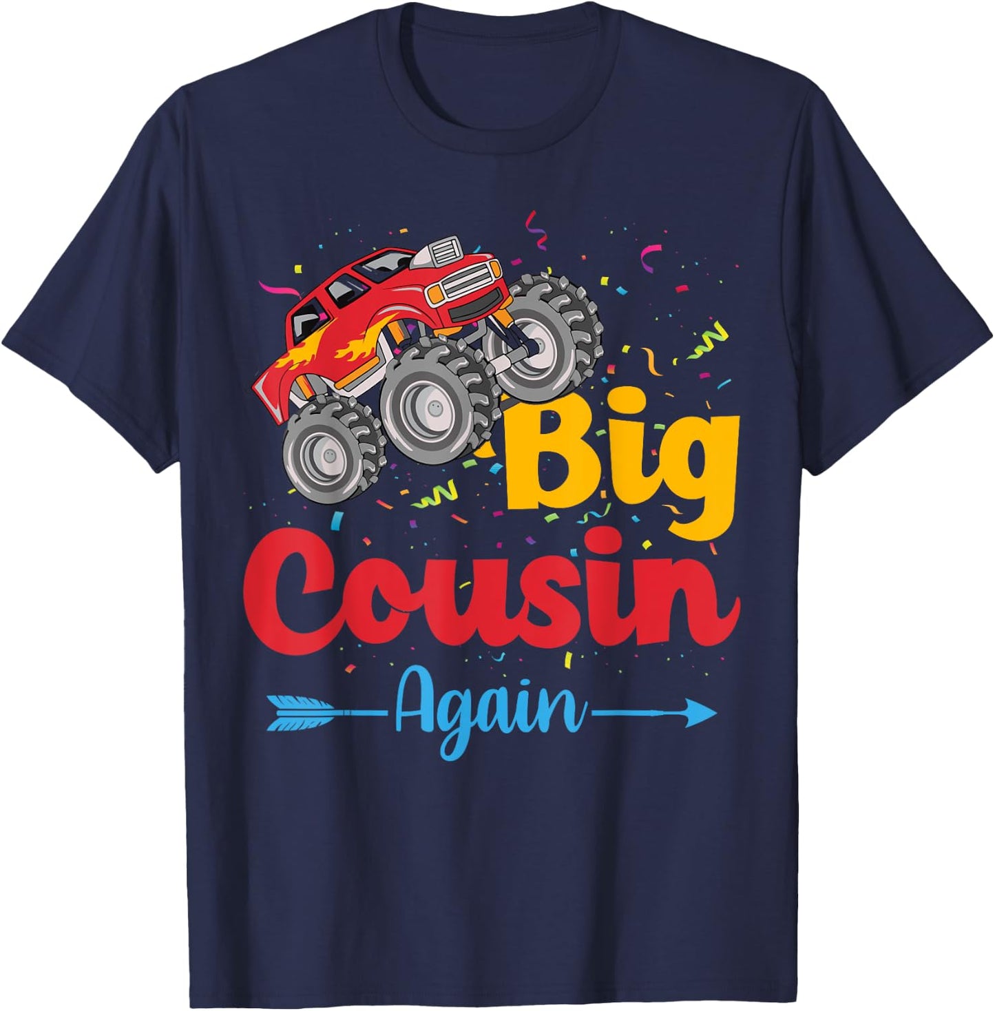 Big Cousin Again Monster Truck Baby Announcement Toddler T-Shirt - T-Shirt | Navy