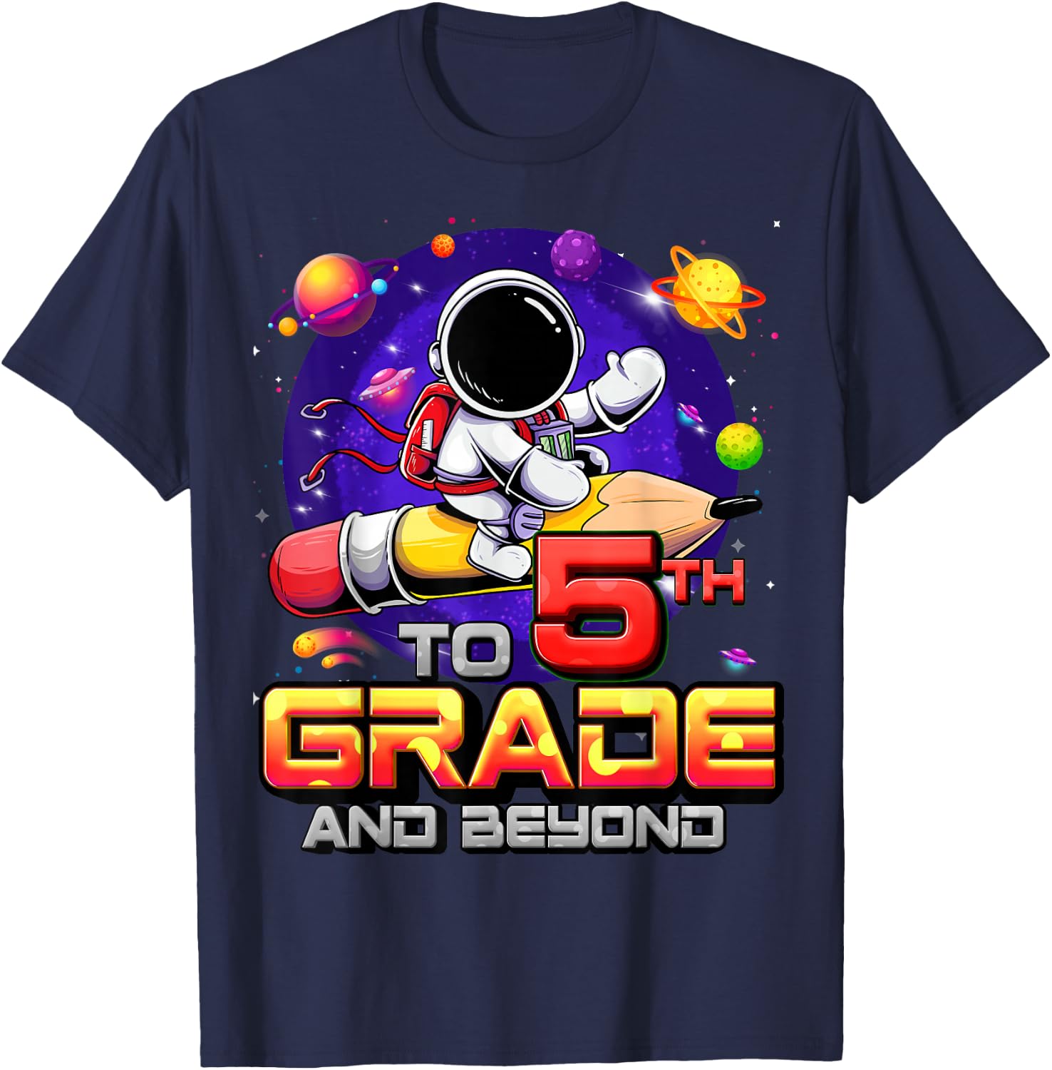To 5th Grade And Beyond Astronaut Back To School 5th Grade T-Shirt - T-Shirt | Navy