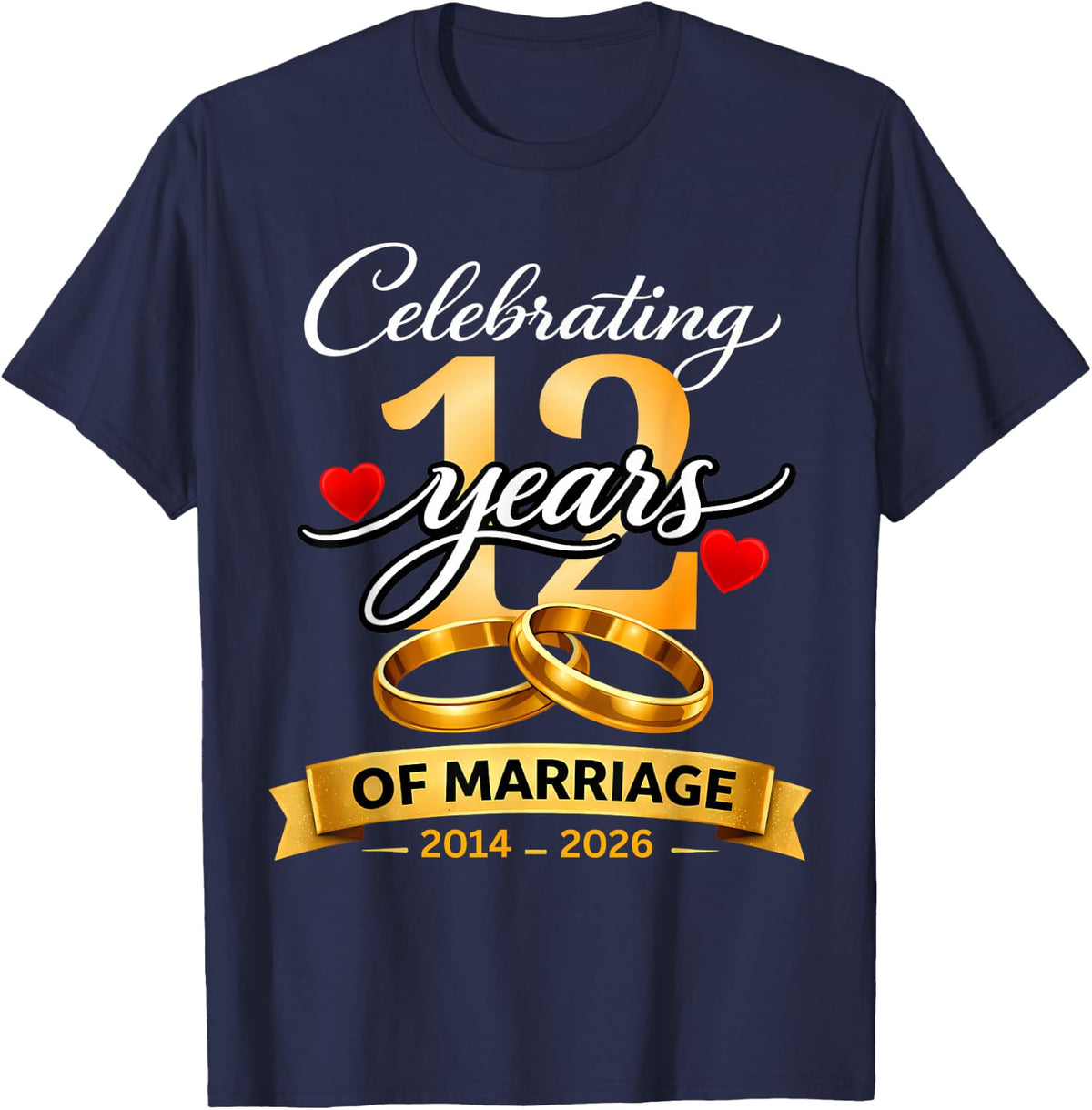 12 Years of Marriage 12th Anniversary 2014 2026 Shirt T-Shirt - T-Shirt | Navy