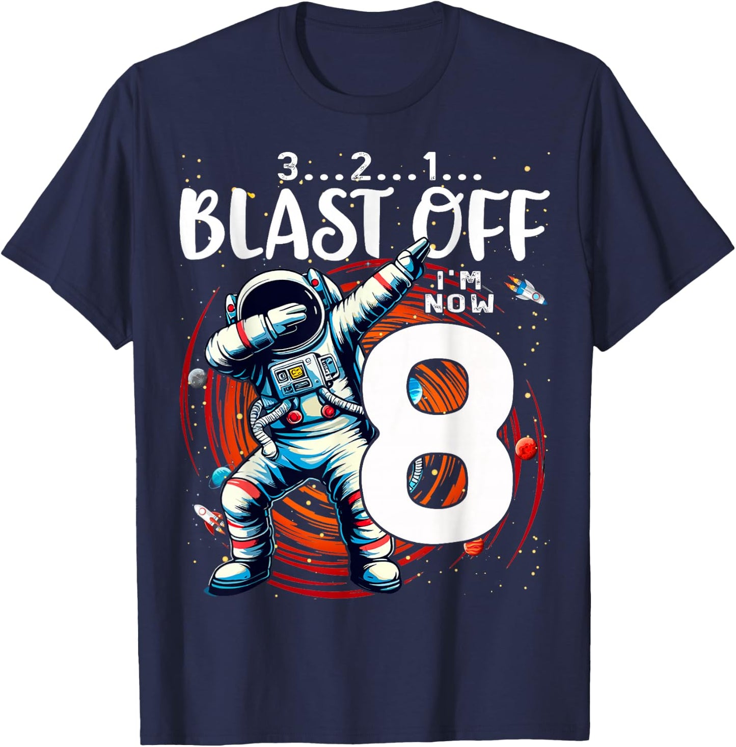 8 Birthday Boy Astronaut Astronomy 8th Year Old Birtday T-Shirt - T-Shirt | Navy