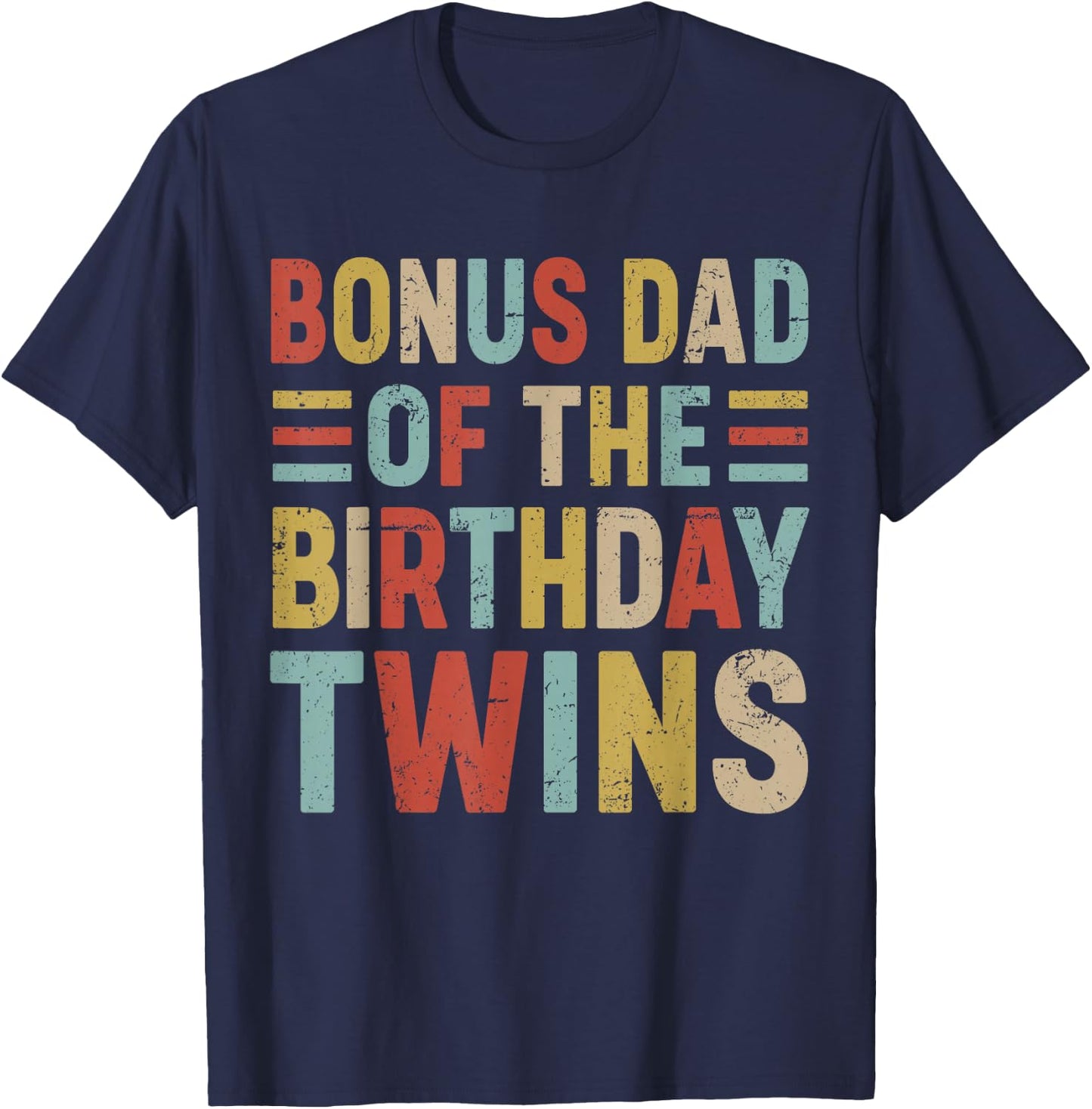 Bonus Dad of The Birthday Twins Family Matching Bday Party T-Shirt - T-Shirt | Navy