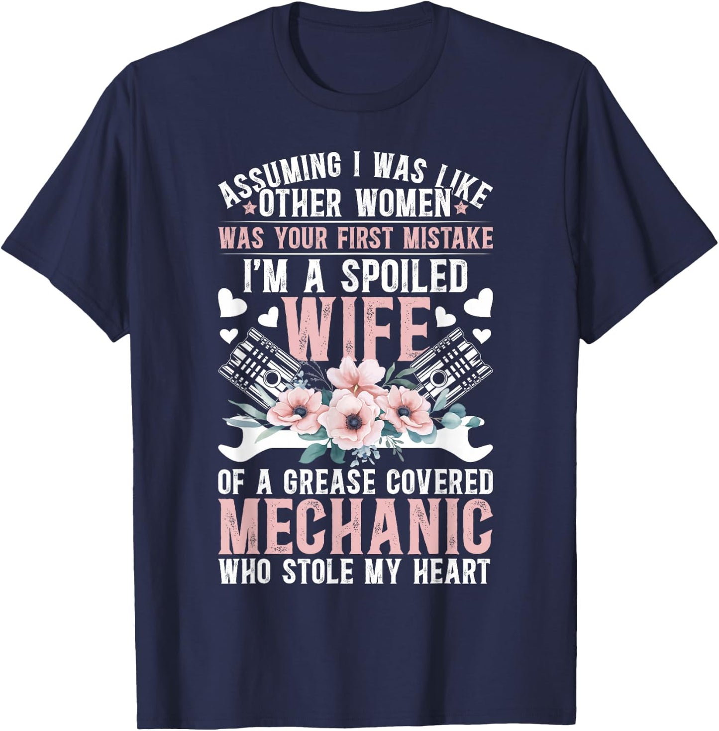 Spoiled Wife of A Mechanic Wife Proud Mechanic's Wife T-Shirt - T-Shirt | Navy