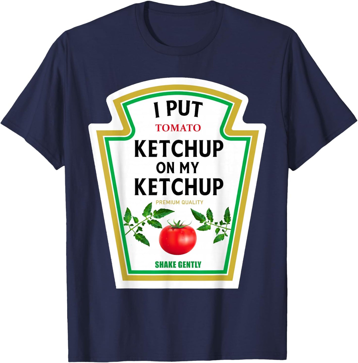 I Put Ketchup on My Ketchup 2024 Costume Mustard Condiments T-Shirt - T-Shirt | Navy