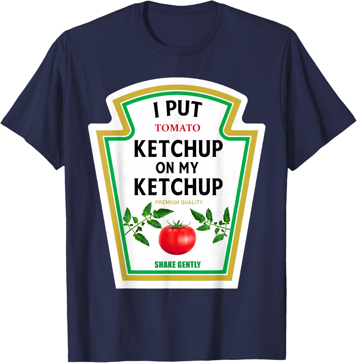 I Put Ketchup on My Ketchup 2024 Costume Mustard Condiments T-Shirt - T-Shirt | Navy