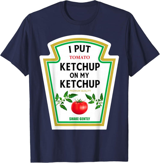 I Put Ketchup on My Ketchup 2024 Costume Mustard Condiments T-Shirt - T-Shirt | Navy