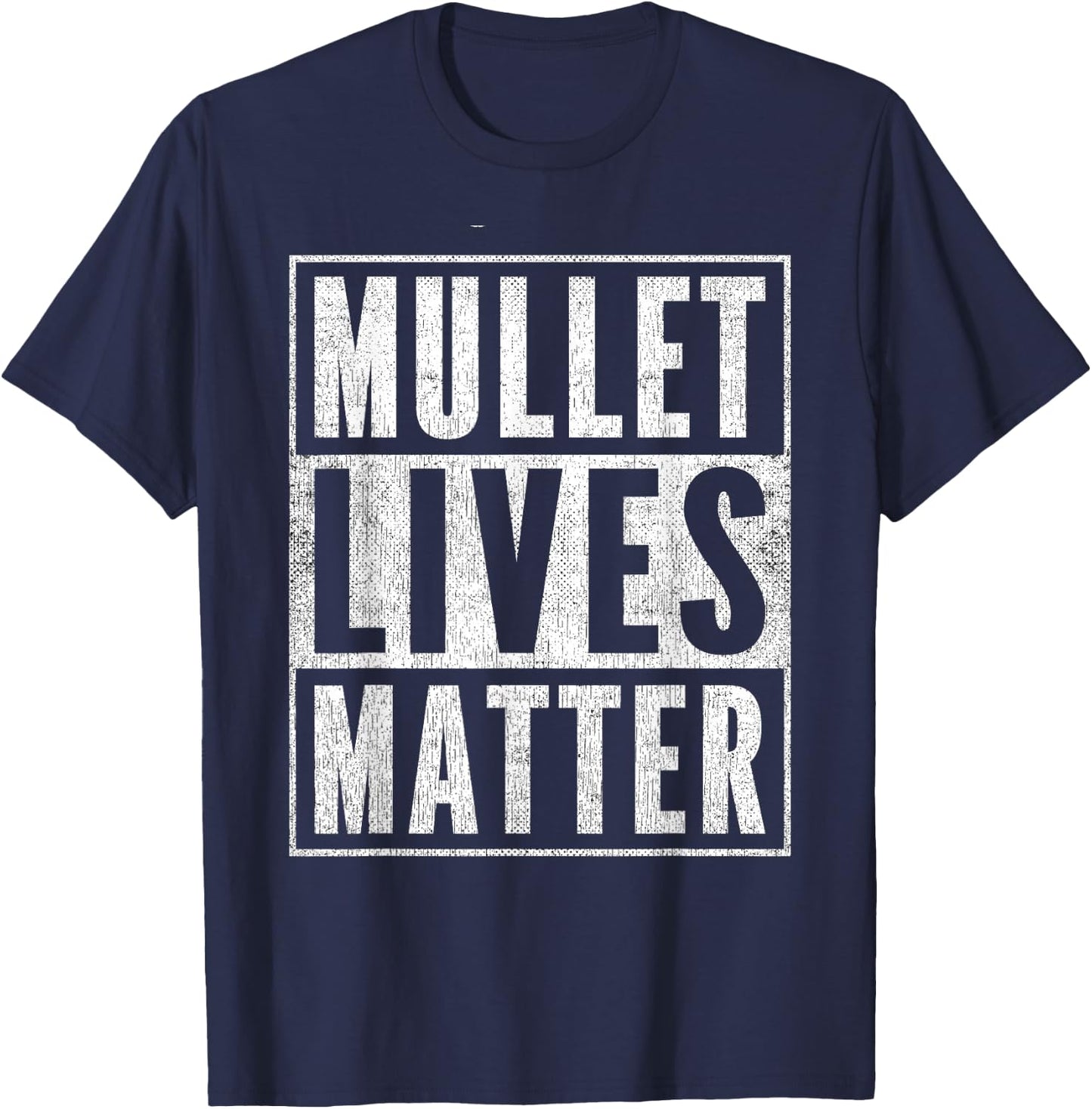 Funny Mullet Lives Matter Distressed Graphic Mullet T-Shirt - T-Shirt | Navy