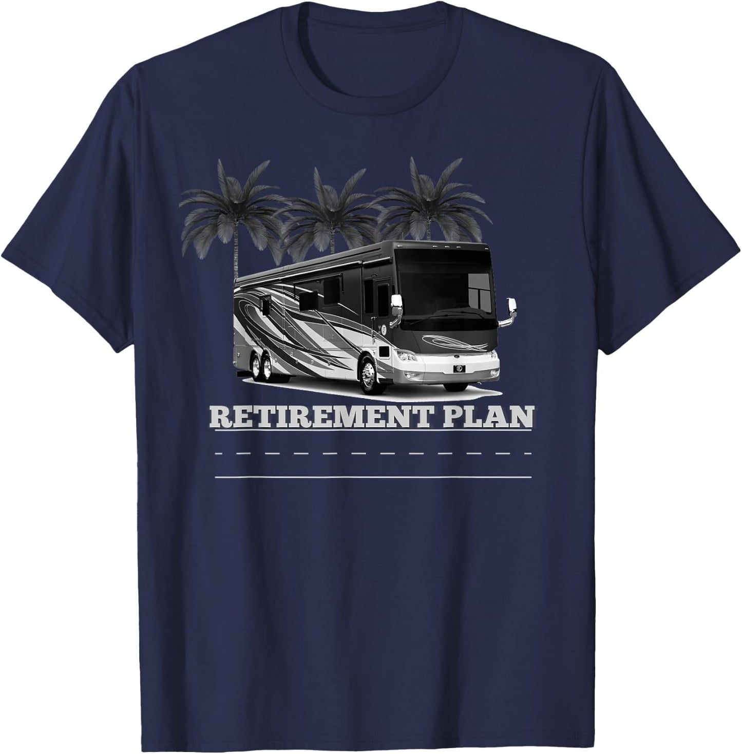 RV Retirement Plan RV T-Shirt - T-Shirt | Navy
