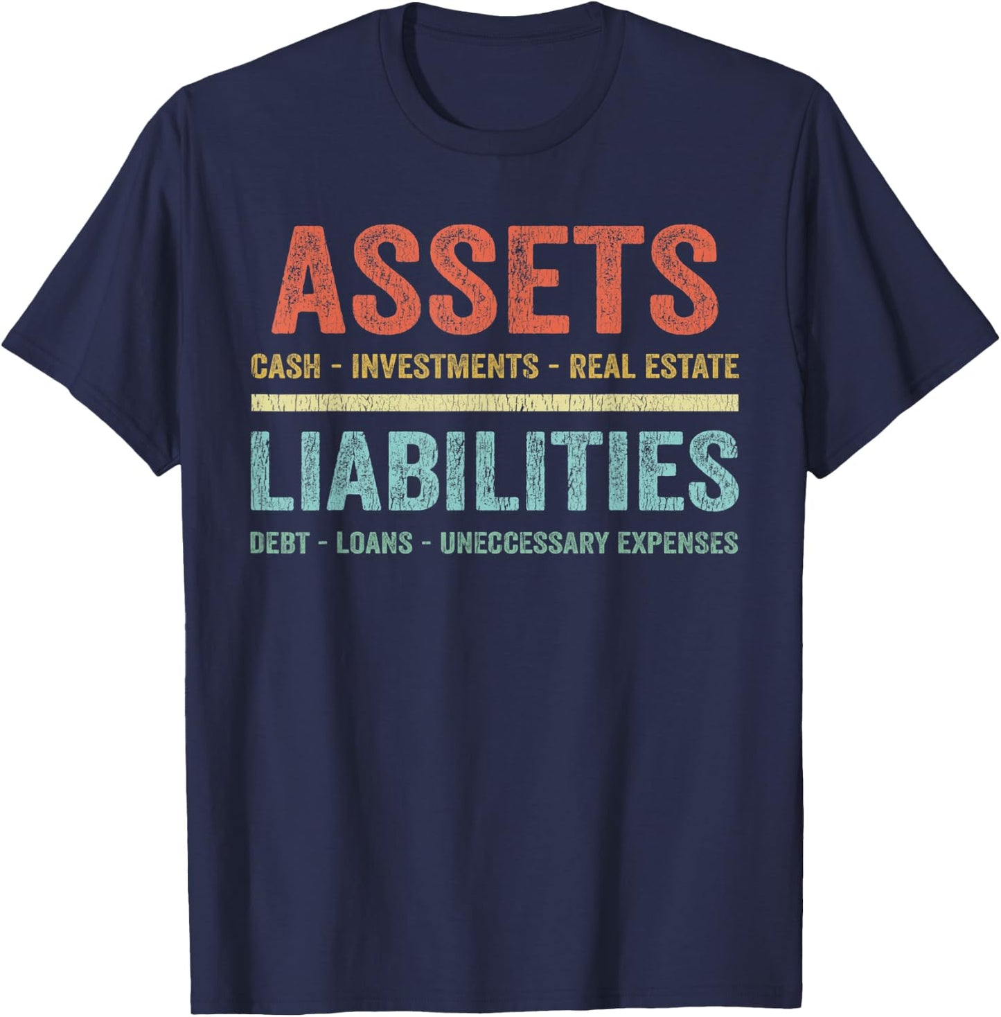 Assets Over Liabilities Motivational Hustler Accountant CPA T-Shirt - T-Shirt | Navy