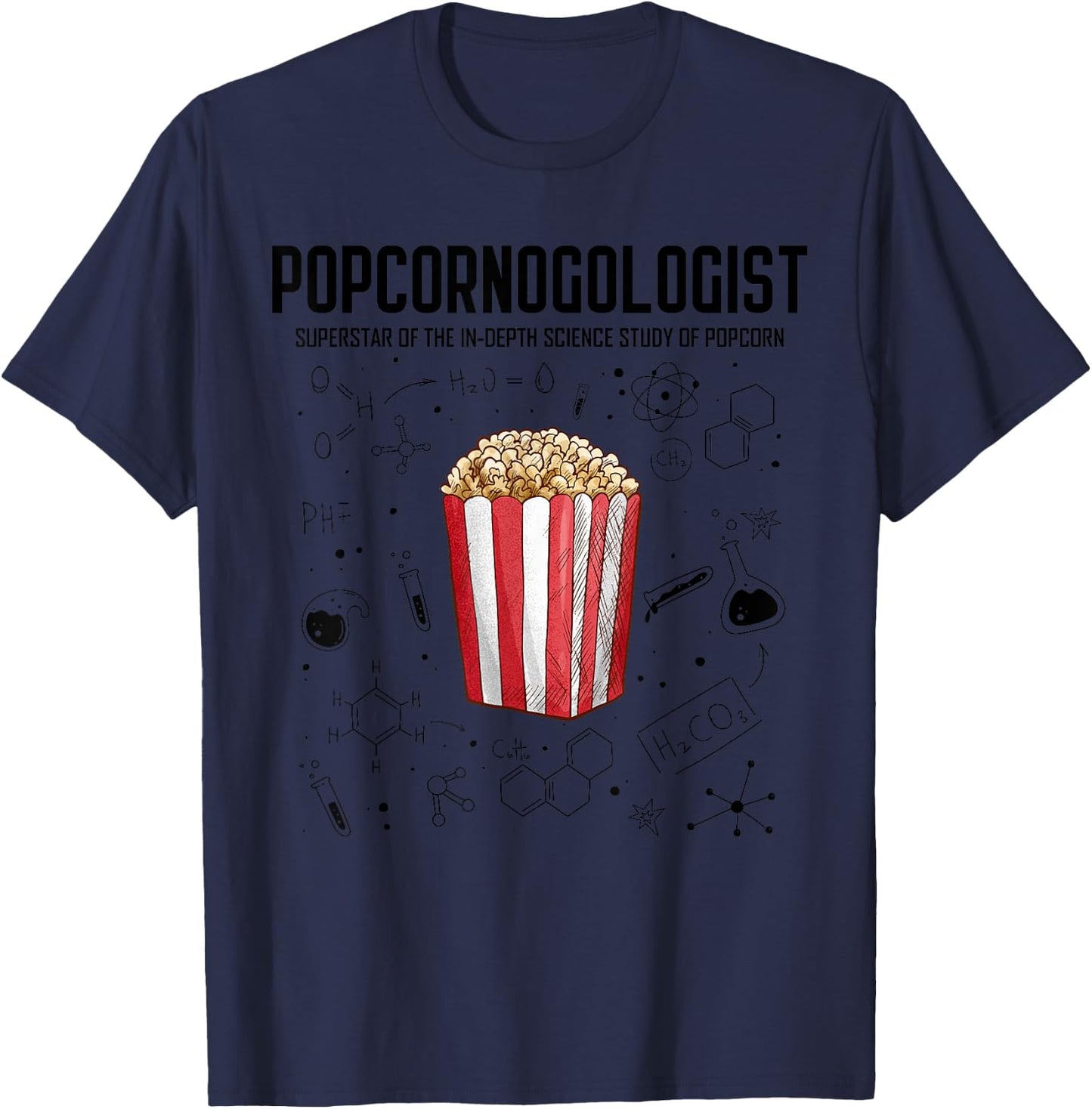 Cool Science - Popcornologist Study of Popcorn - Porcorn T-Shirt - T-Shirt | Navy
