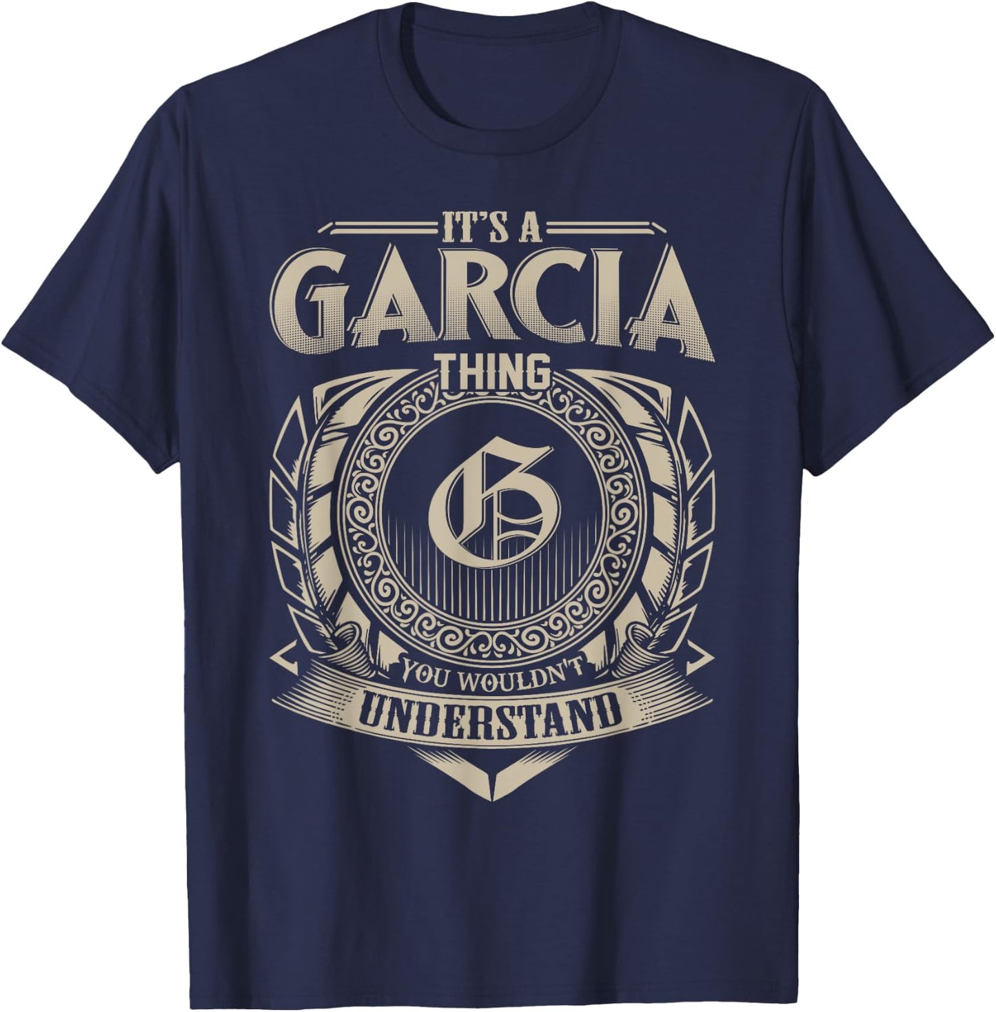It's A GARCIA Thing You Wouldn't Understand Name Vintage T-Shirt - T-Shirt | Navy