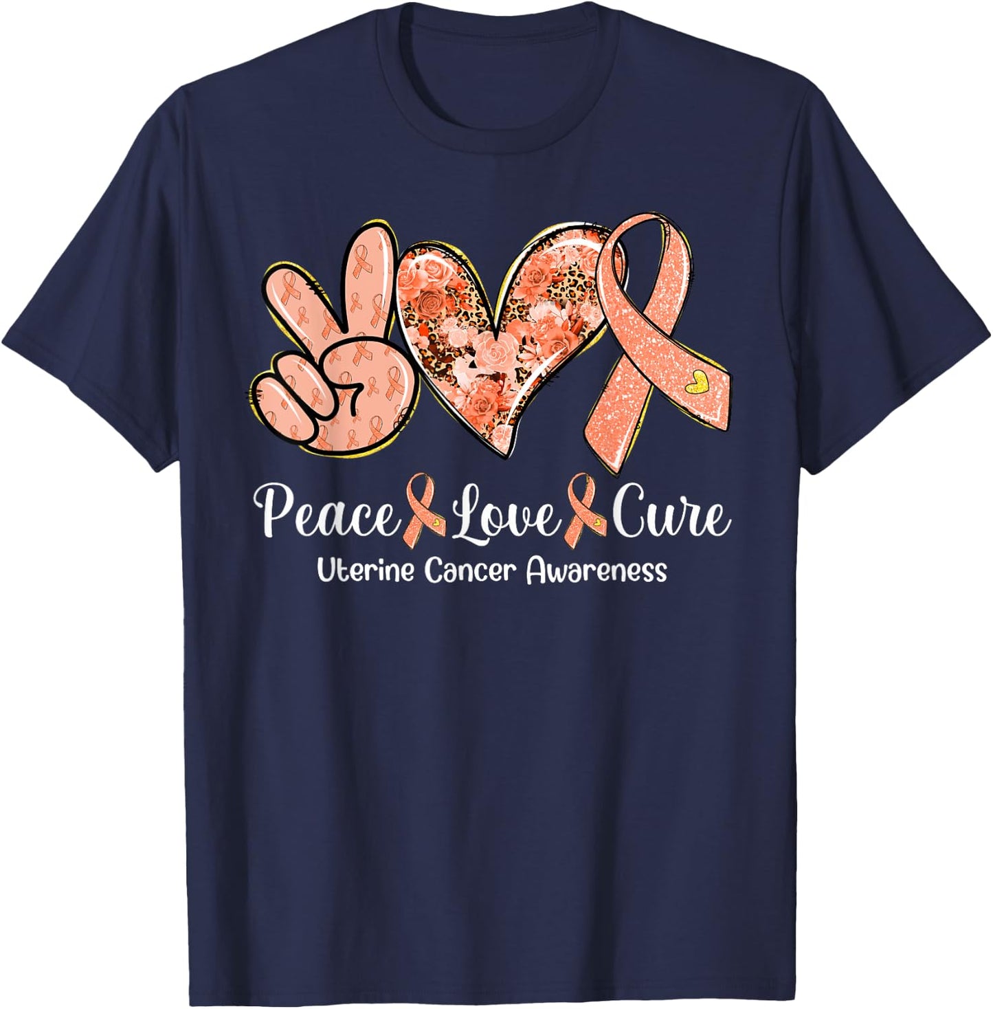 Peace Love Cure Peach Ribbon Uterine Cancer Awareness Gifts T-Shirt - T-Shirt | Navy