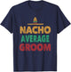 Nacho Average Groom Mexican Hat T-Shirt - T-Shirt | Navy