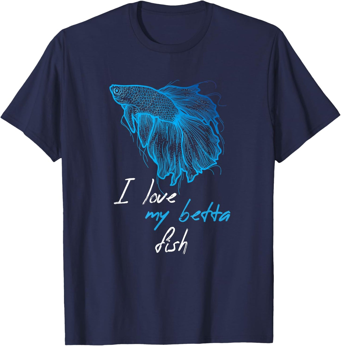 I Love My BETTA Fish T-Shirt - T-Shirt | Navy