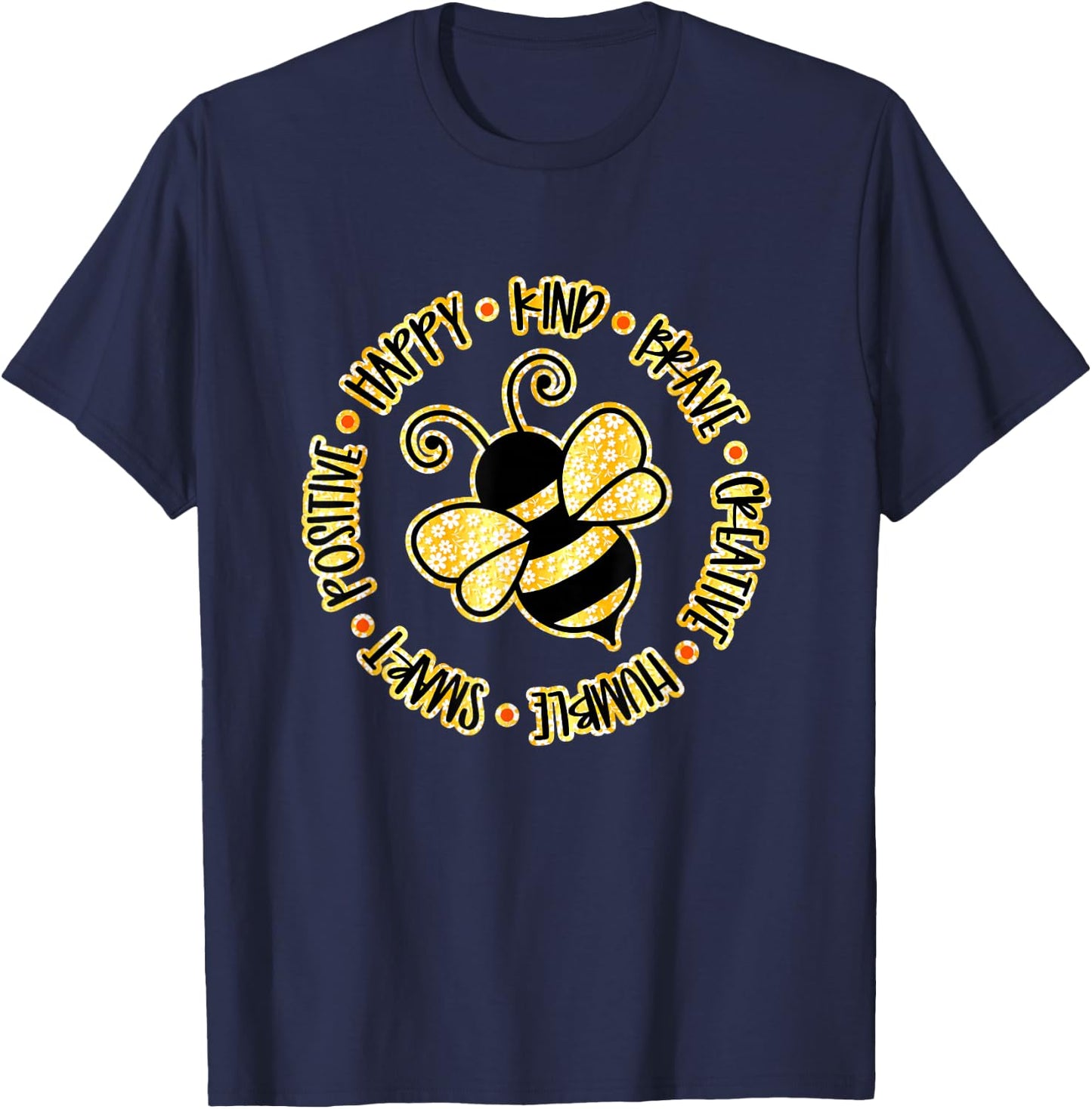 Bee Happy Kind Brave Humble Smart Positive Bumblebee T-Shirt - T-Shirt | Navy