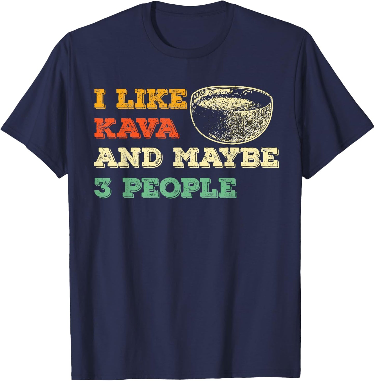 Funny Kava Tea Lovers Kava Bar Drinking Kava Kava Drink Love T-Shirt - T-Shirt | Navy