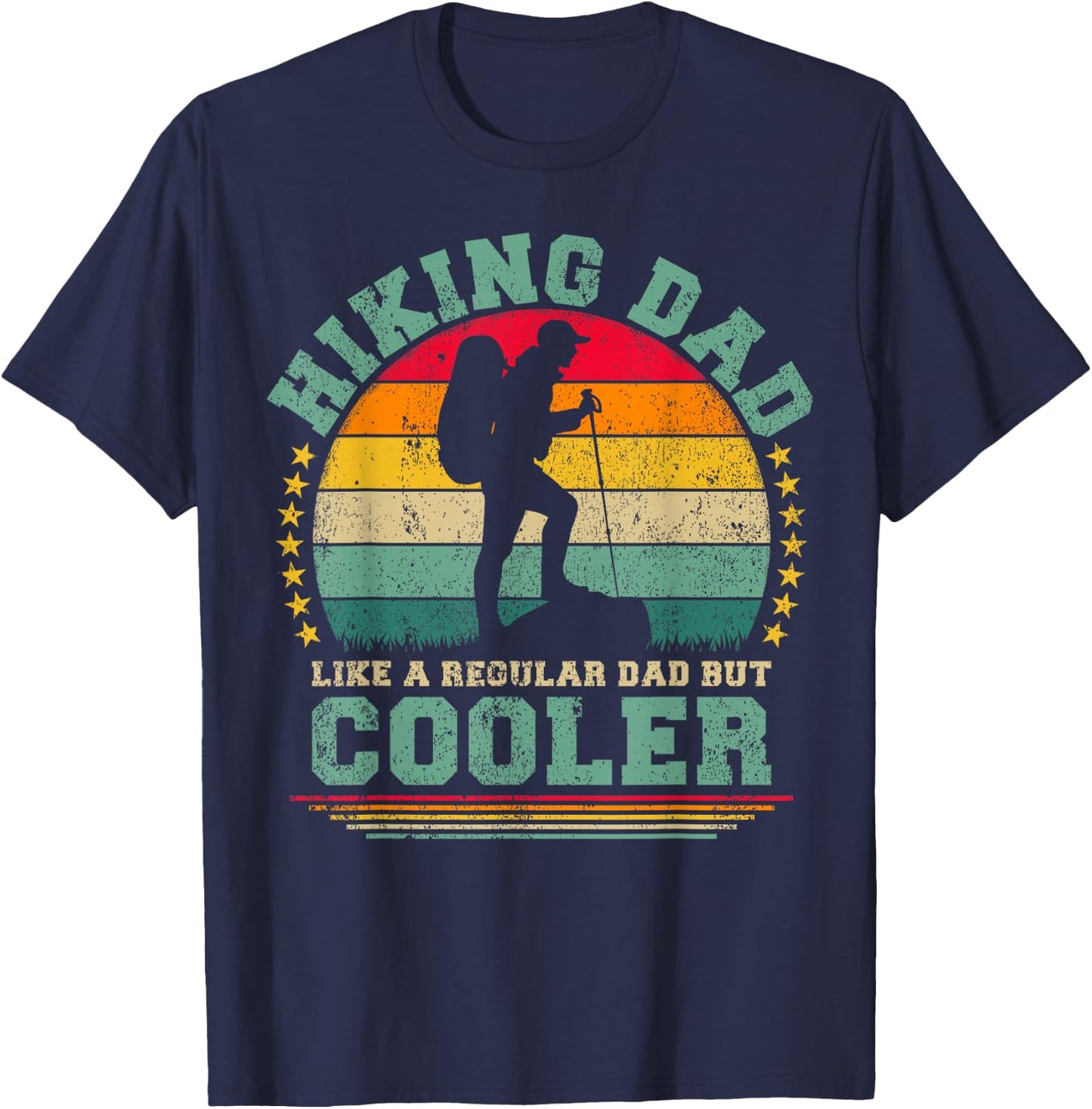 Funny Hiking Dad Like A Regular Dad Hiking Father's Day T-Shirt - T-Shirt | Navy