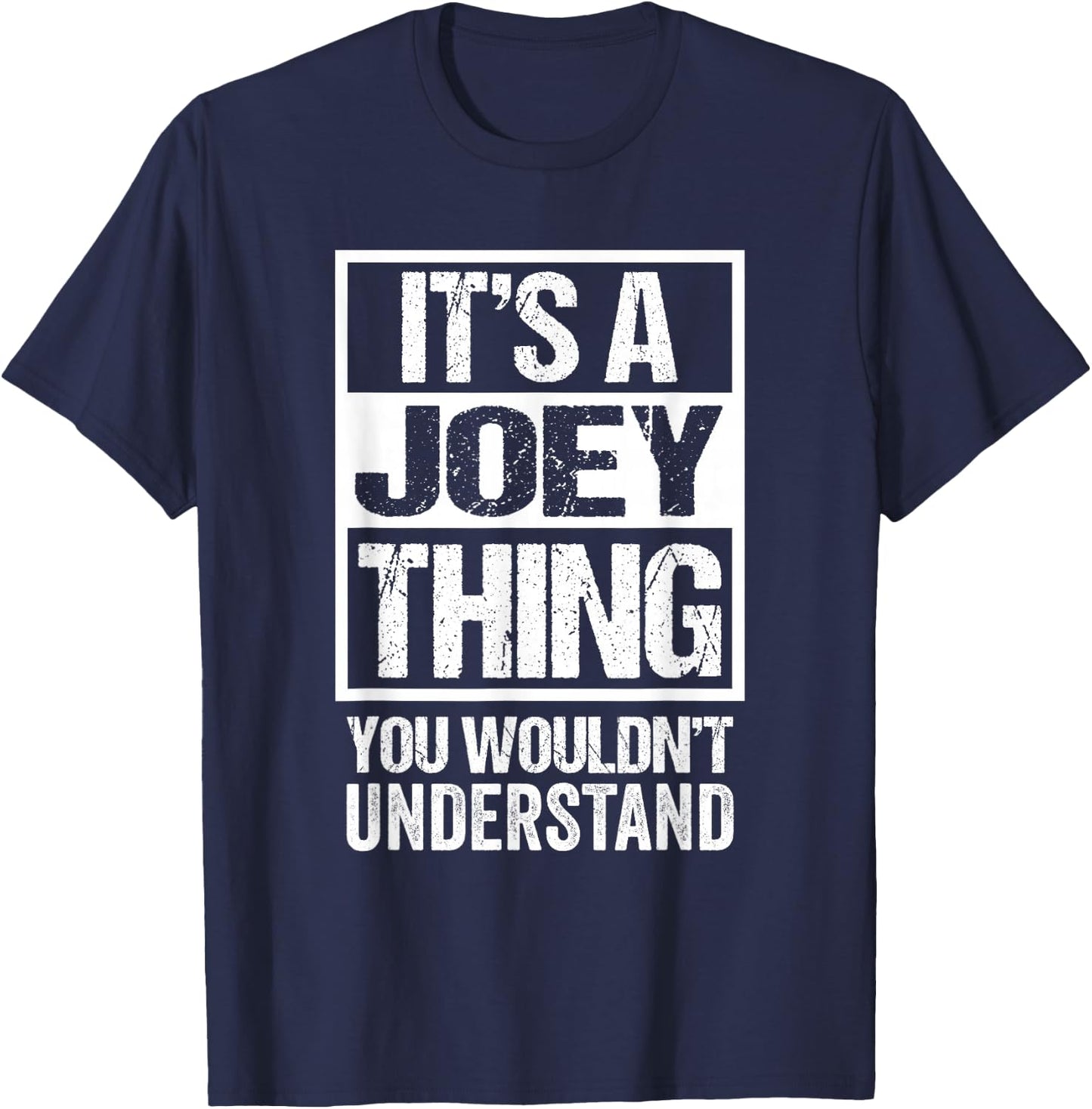 It's A Joey Thing You Wouldn't Understand T-Shirt - T-Shirt | Navy