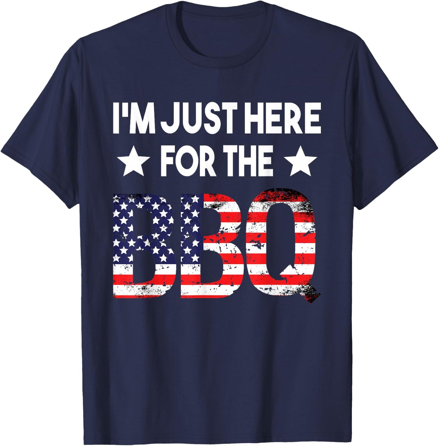 I'm Just Here For The BBQ 4th Of July American Flag Barbecue T-Shirt - T-Shirt | Navy