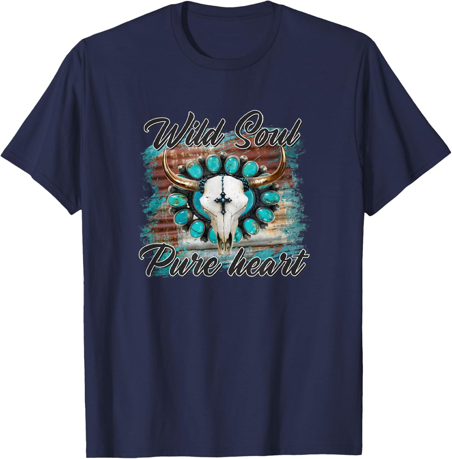 Turquoise Wild Soul Pure Heart Country Rodeo Cowgirl Western T-Shirt - T-Shirt | Navy