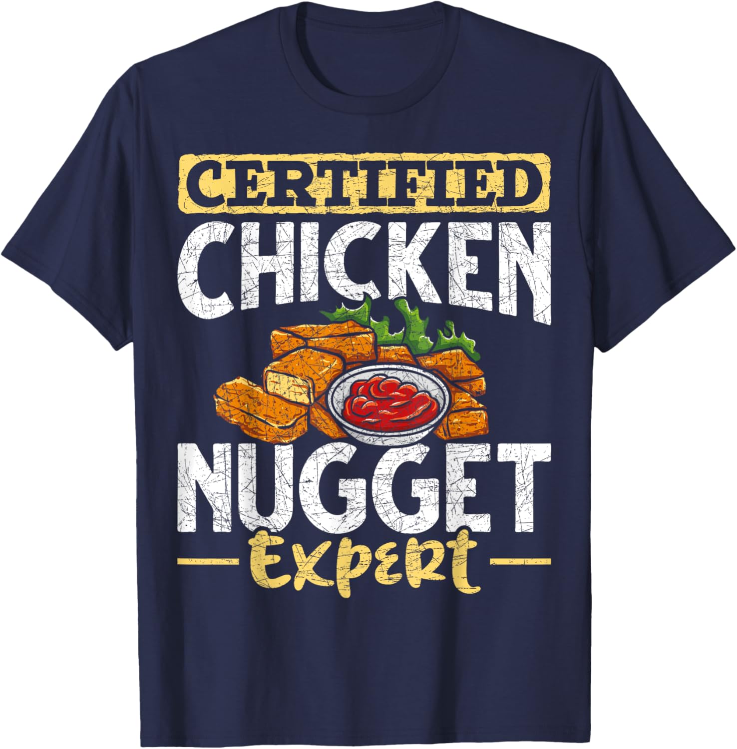 Certified Chicken Nugget Expert Funny Chicken Nugget T-Shirt - T-Shirt | Navy