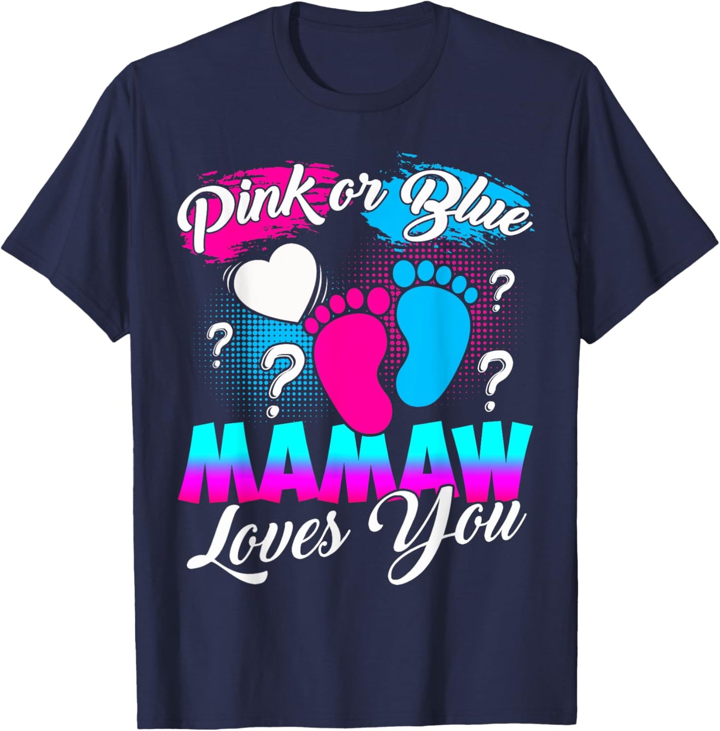 Women Gender Reveal Pink Or Blue Mamaw Loves You T-Shirt - T-Shirt | Navy