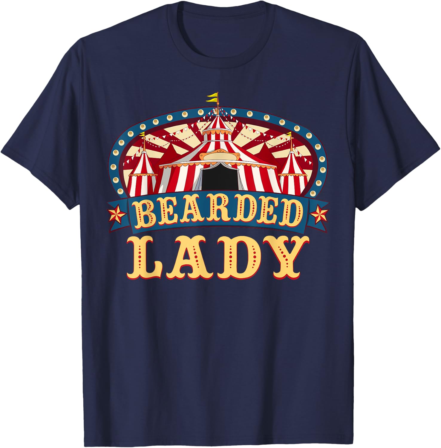 Bearded Lady I Circus Themed Birthday Party T-Shirt - T-Shirt | Navy