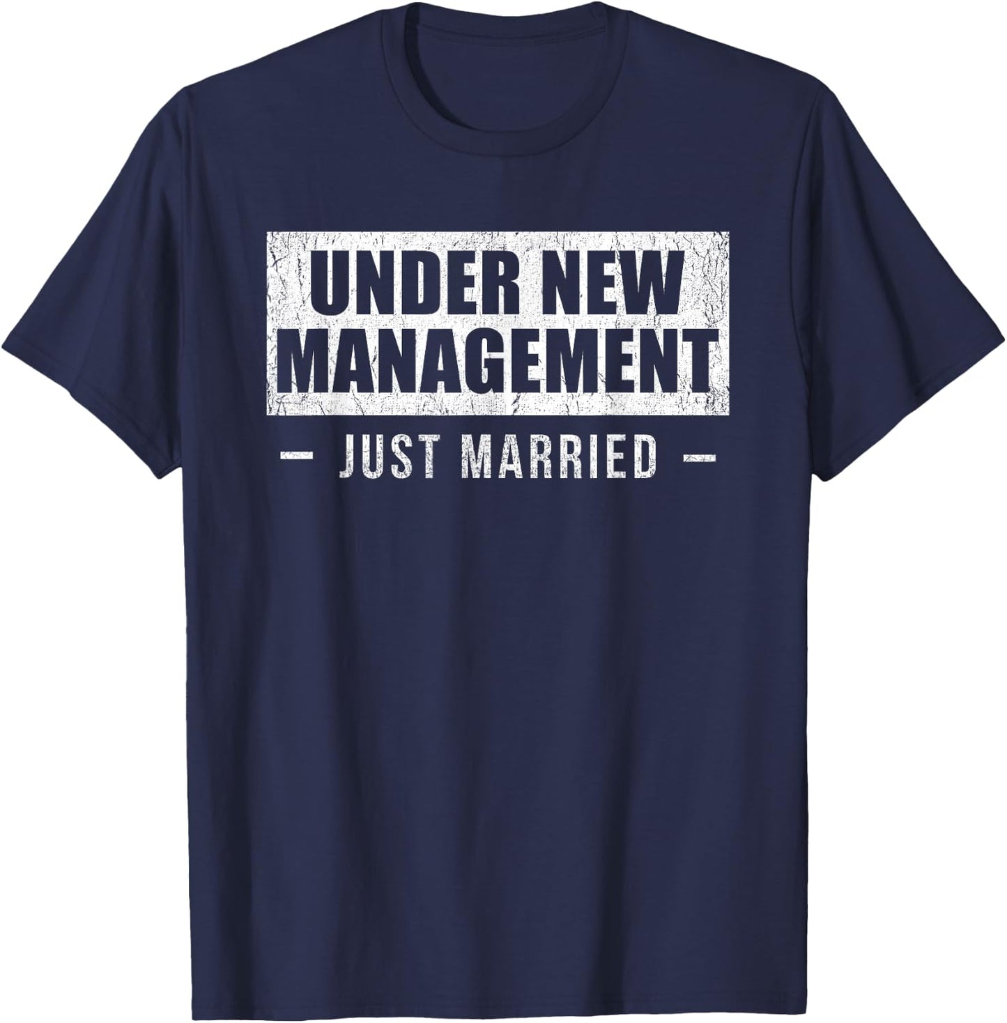 Under New Management Just Married T-Shirt - T-Shirt | Navy