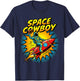 Funny Space Cowboy Quote for Sci-Fi Lovers Comic Style T-Shirt - T-Shirt | Navy