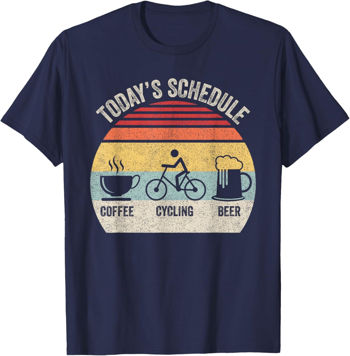 Retro Today's Schedule Coffee Cycling Beer Bike Biking T-Shirt - T-Shirt | Navy