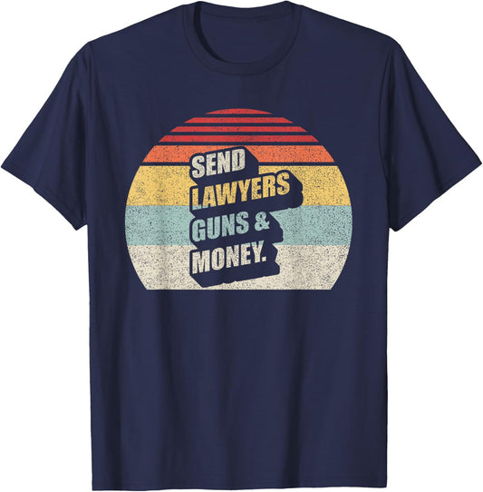 Vintage Retro Send Lawyers Guns And Money T-Shirt - T-Shirt | Navy