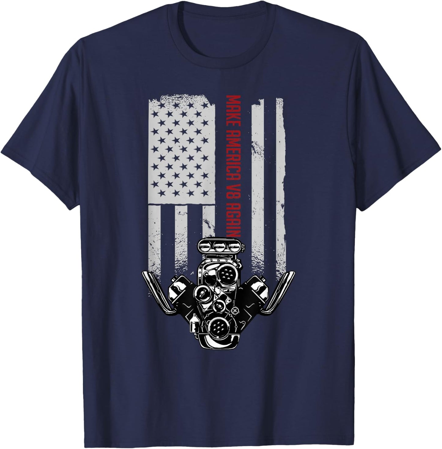 Make America V8 Again American Muscle Car USA Flag V8 T-Shirt - T-Shirt | Navy