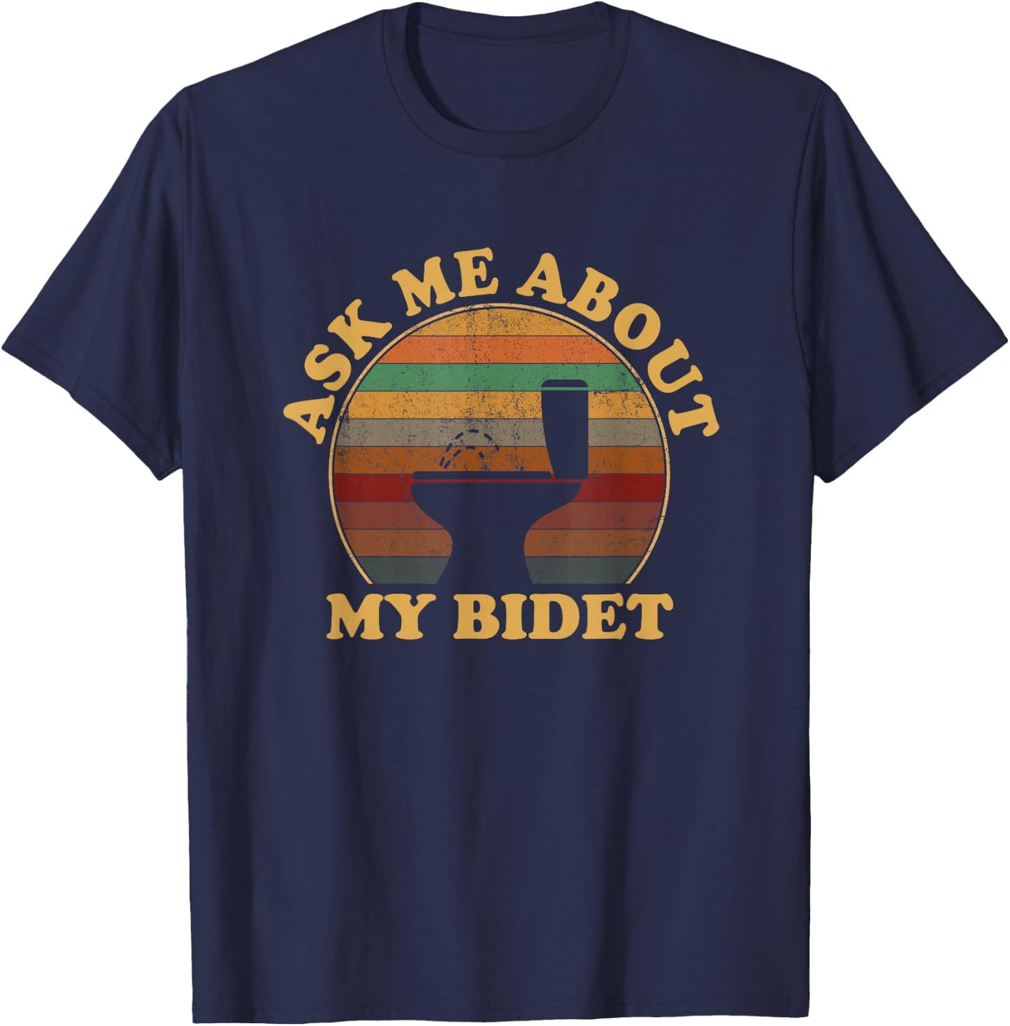 Ask me about my bidet, funny Bidet T-Shirt - T-Shirt | Navy