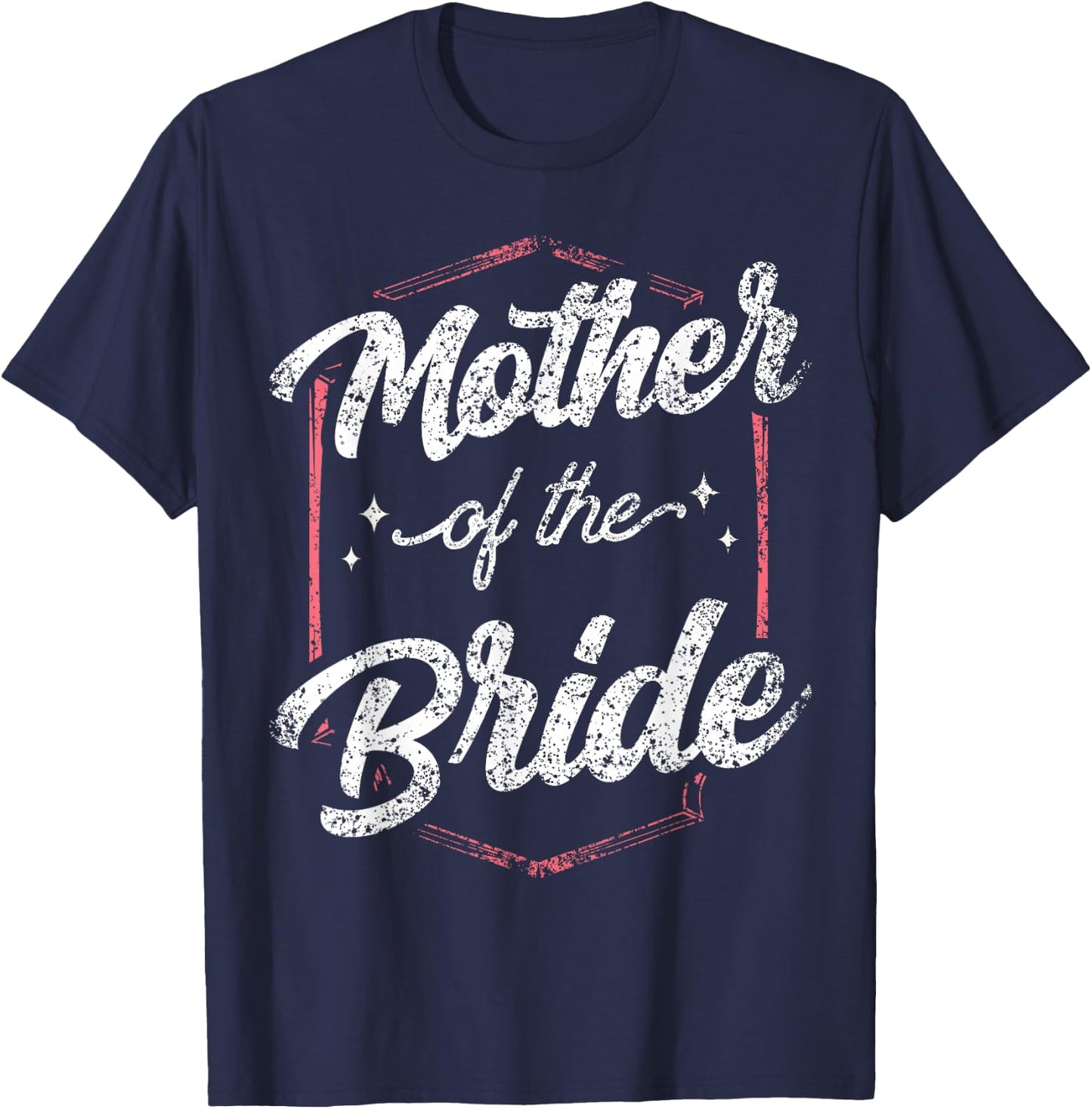 Mother Of The Bride Wedding Bachelorette Party Cute Mom T-Shirt - T-Shirt | Navy