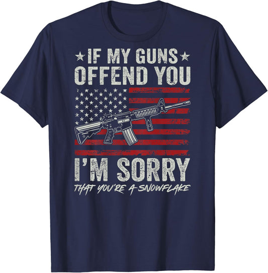 If My Guns Offend You I'm Sorry - Gun Rights Flag (ON BACK) T-Shirt - T-Shirt | Navy