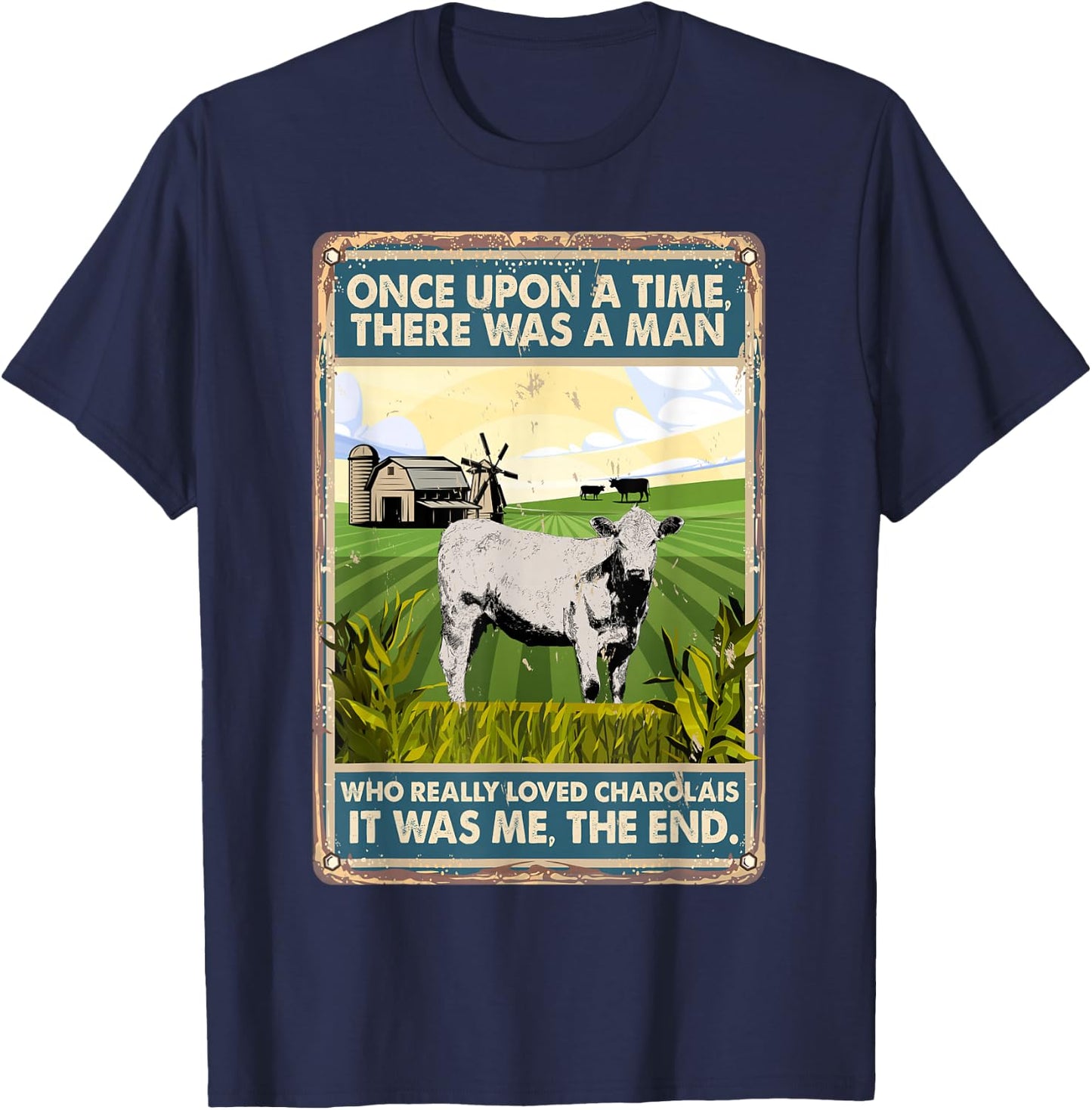 Once Upon A Time There Was A Man - Cow Breed Charolais T-Shirt - T-Shirt | Navy