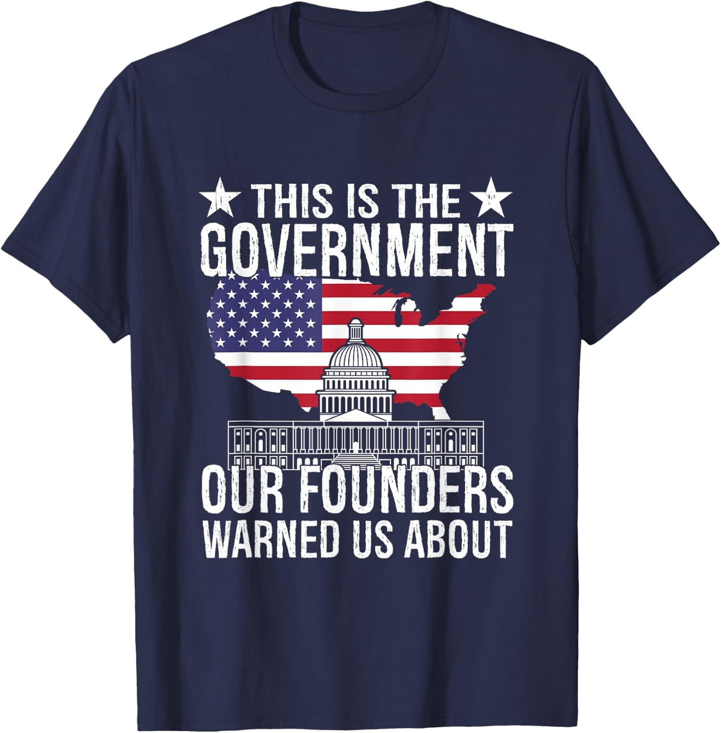 This is The Government Our Founders Warned Us About T-Shirt - T-Shirt | Navy