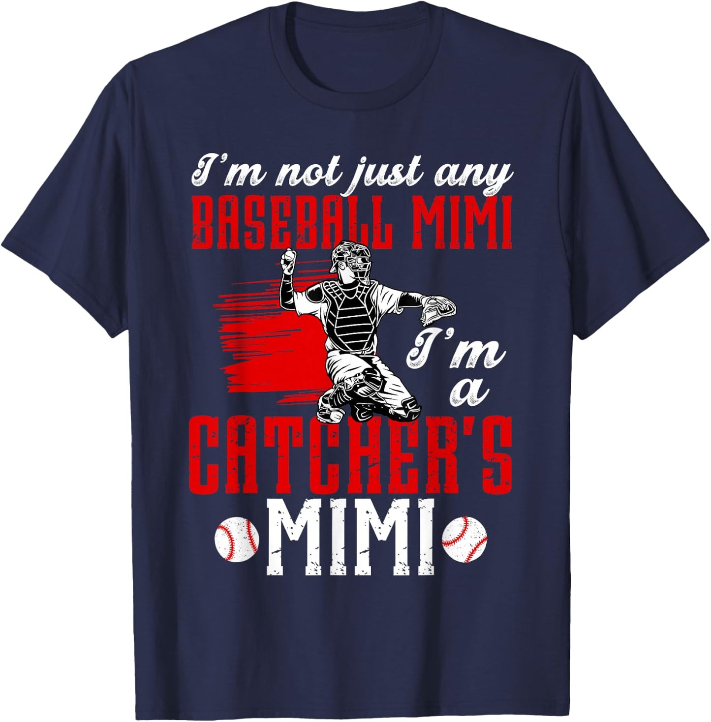I'm A Baseball Catcher Mimi of A Baseball Catcher T-Shirt - T-Shirt | Navy