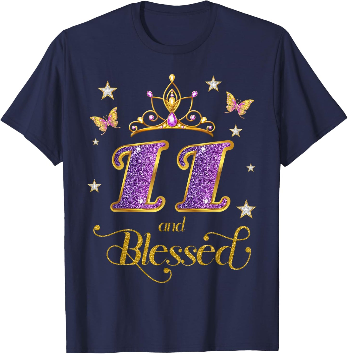 11 and Blessed 11 Years Old Birthday 11th Birthday T-Shirt - T-Shirt | Navy