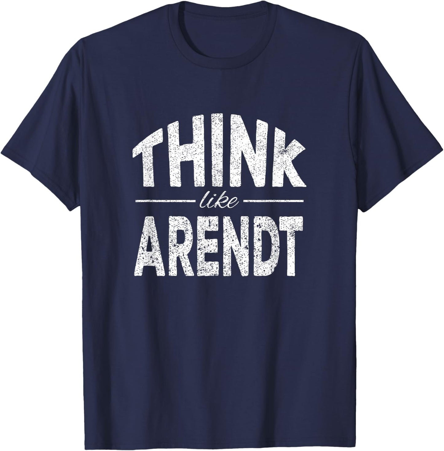 Think like Hannah Arendt T-Shirt - T-Shirt | Navy