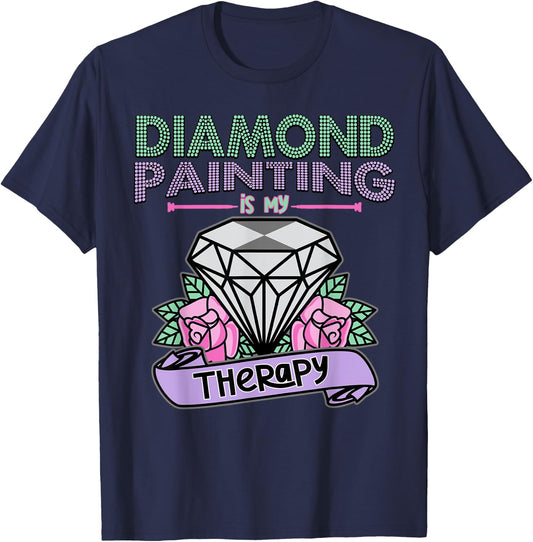 Diamond Painting is my Therapy Shirt Diamond Painting Gift T-Shirt - T-Shirt | Navy