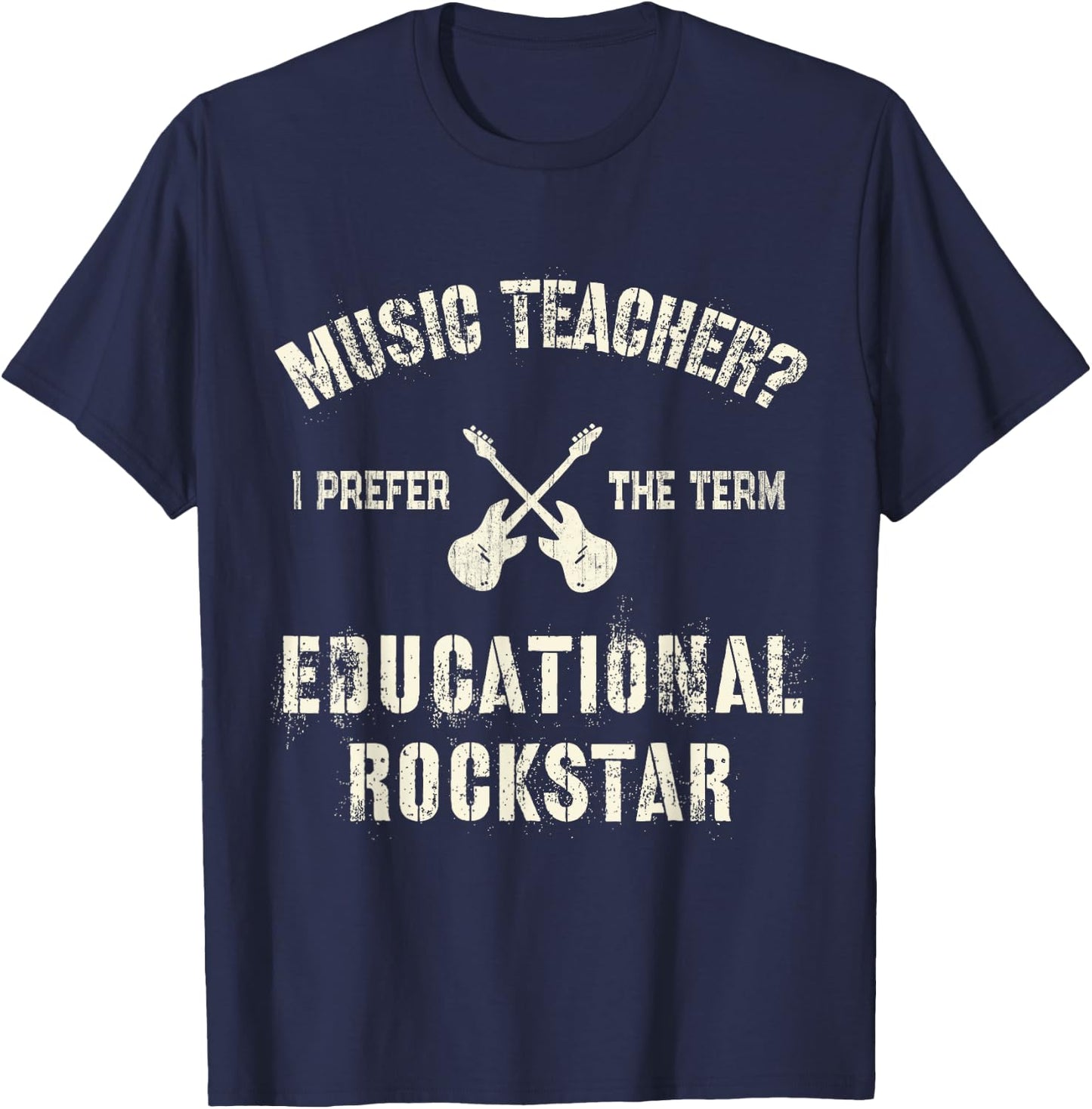 MUSIC TEACHER I Prefer the Term EDUCATIONAL ROCKSTAR Teach Women T-Shirt - T-Shirt | Navy