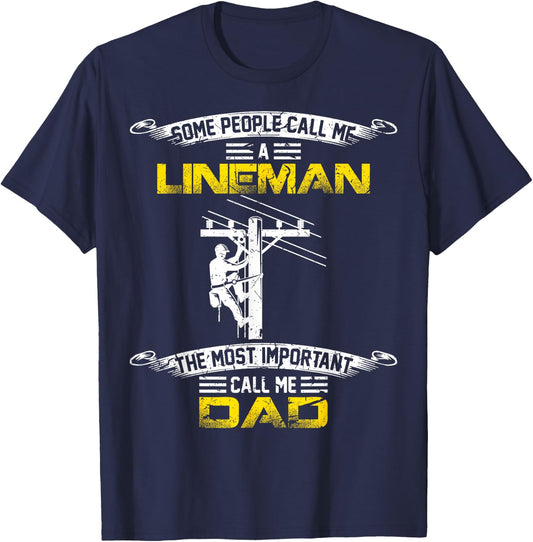 Vintage Most Important Call Me Dad Funny Lineman Daddy Gift T-Shirt - T-Shirt | Navy
