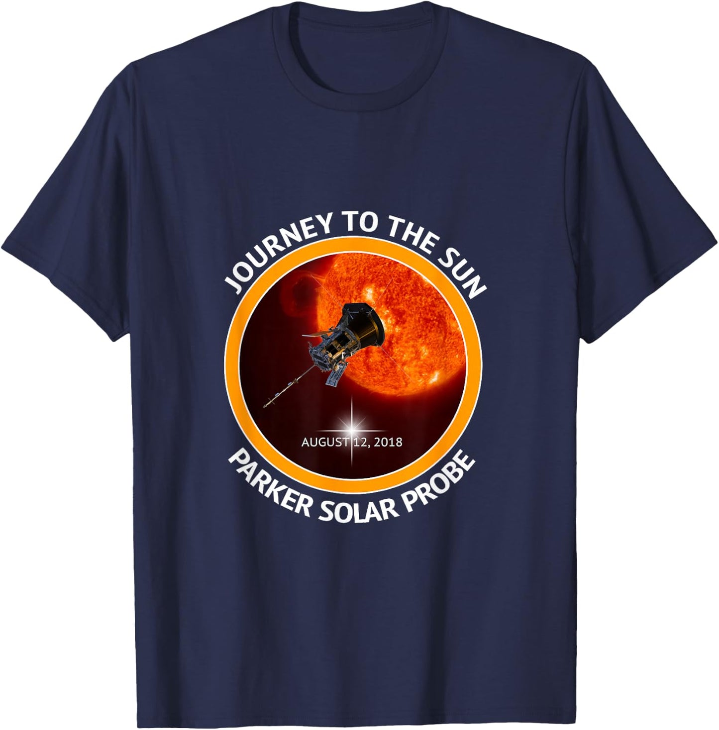 Parker Solar Probe Space Sun Tour Mission Gift Orbiter NASA T-Shirt - T-Shirt | Navy
