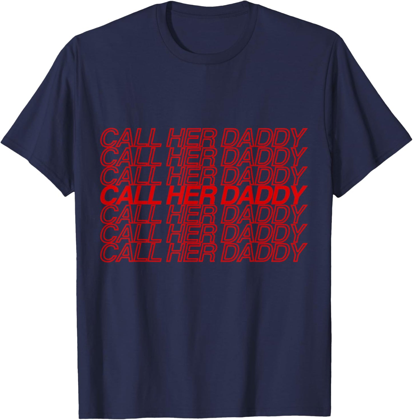Call Her Daddy T-Shirt - T-Shirt | Navy
